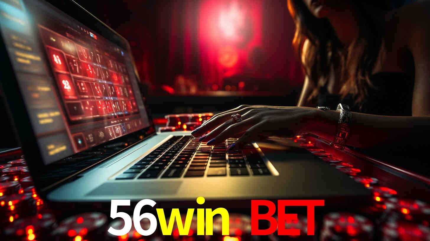 Por Que Escolher o 56win bet?